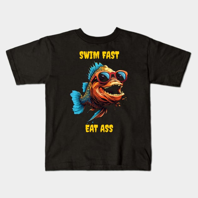 Swim fast eat ass Kids T-Shirt by Popstarbowser